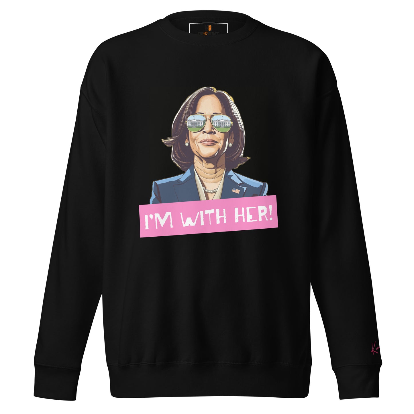 Kamala: I'm with Her (Pink) Sweatshirt