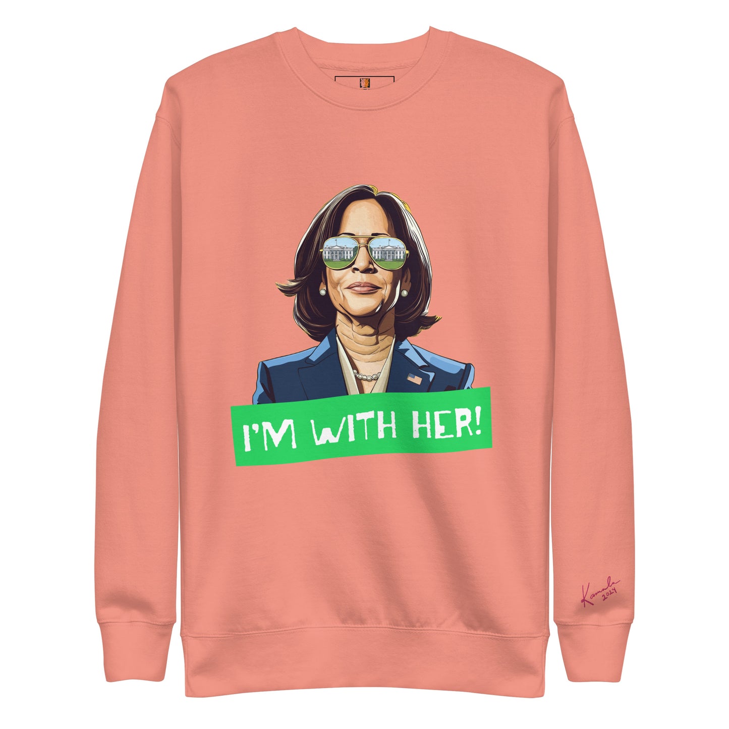 Kamala: I'm with Her (Green) Sweatshirt