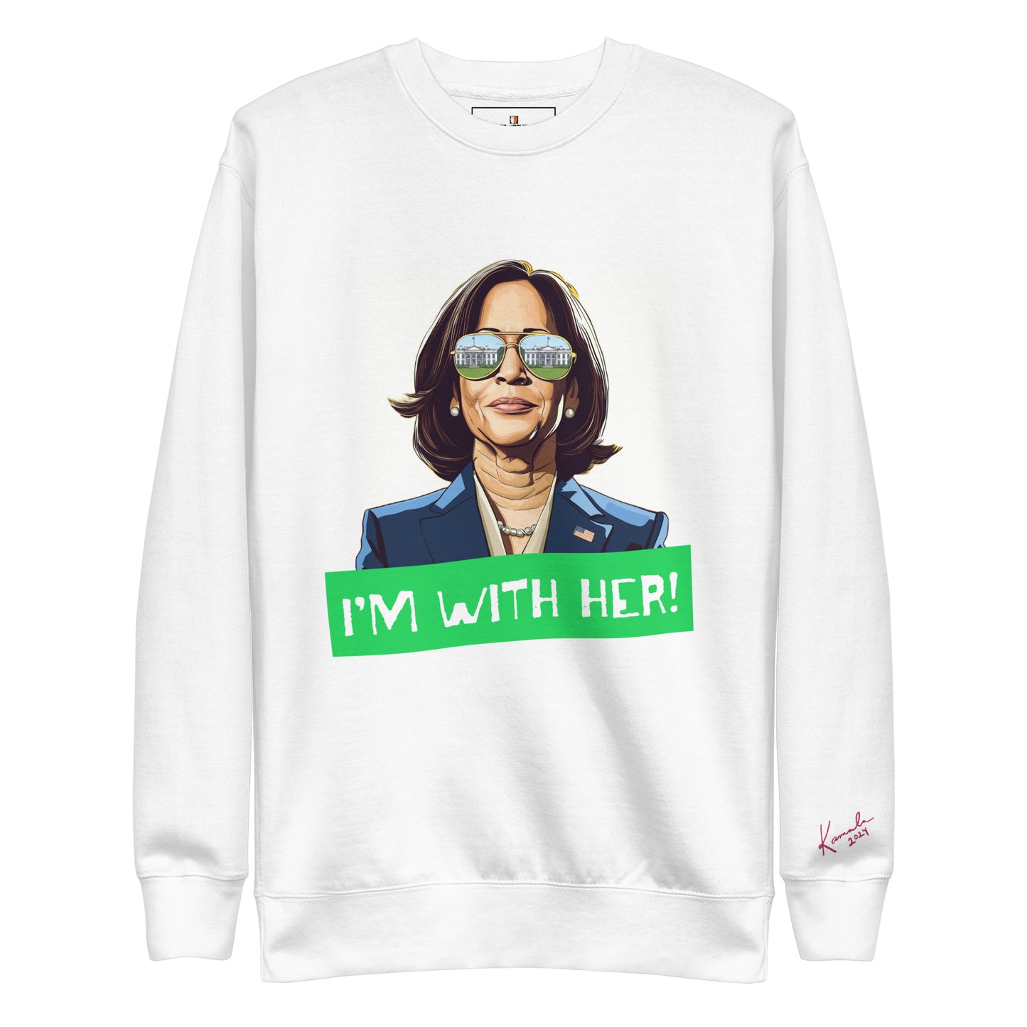 Kamala: I'm with Her (Green) Sweatshirt
