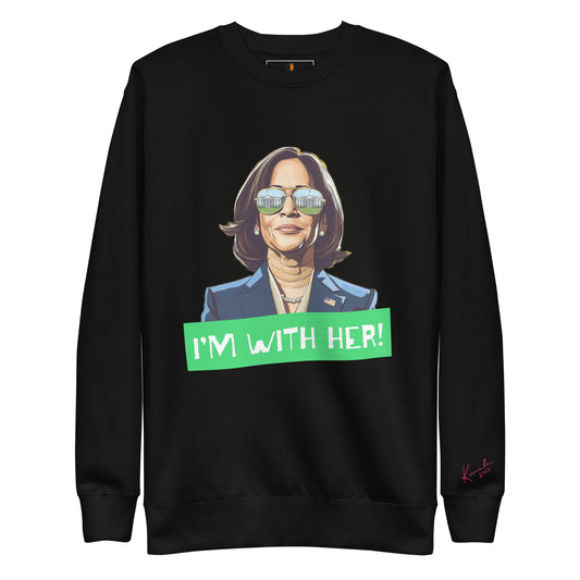 Kamala: I'm with Her (Green) Sweatshirt